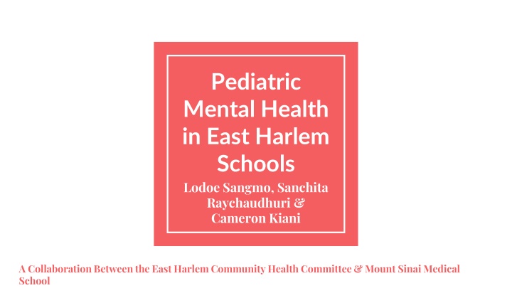 Pediatric Mental Health in East Harlem Schools: A Collaborative Study