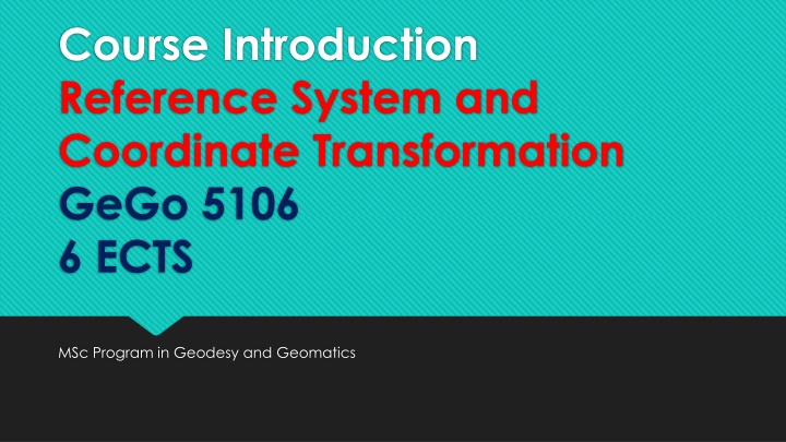 Geodesy and Geomatics Reference System Overview