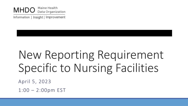 New Reporting Requirement Specific to Nursing Facilities