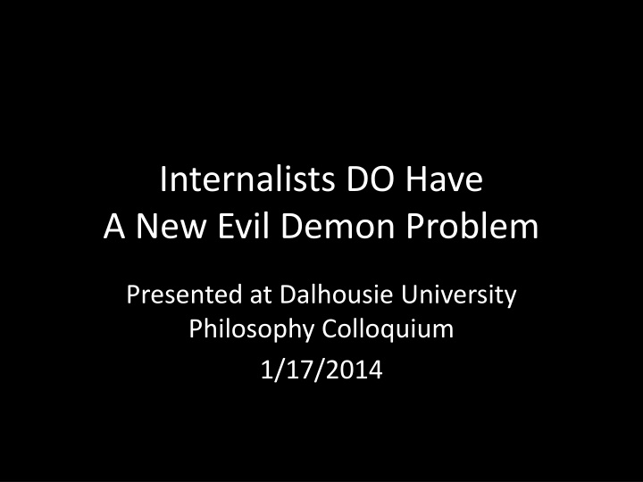 New Evil Demon Problem in Philosophy Colloquium