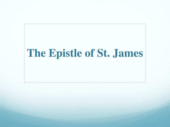 The Epistle of St. James - Authorship and Historical Context