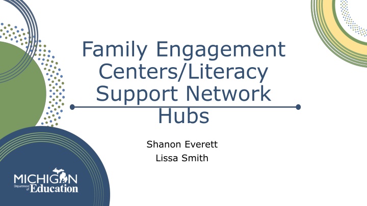 Family Engagement Centers and Literacy Support Network Hubs