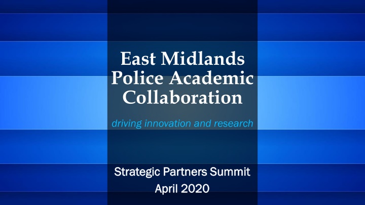 East Midlands Police Academic Collaboration: Driving Innovation and Research