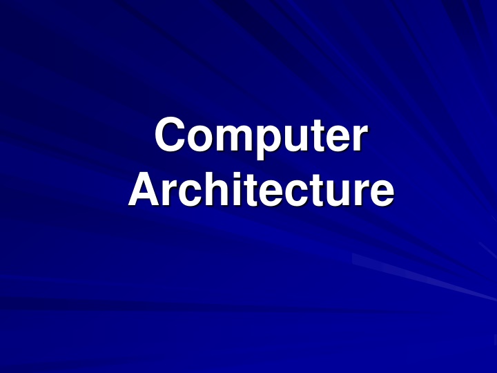 Computer Architecture and Input/Output Devices
