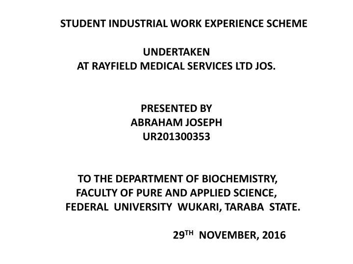 Industrial Work Experience at Rayfield Medical Services Ltd.