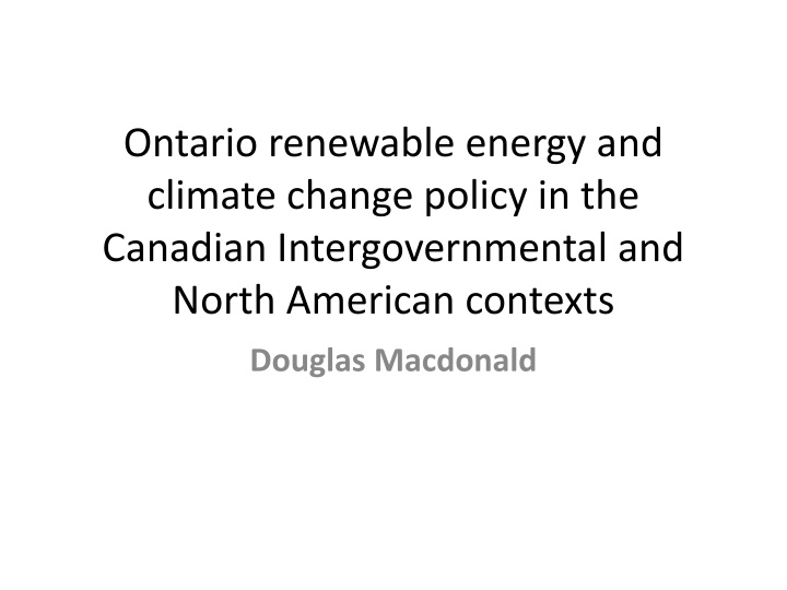 Ontario Renewable Energy and Climate Policy in Canadian Context