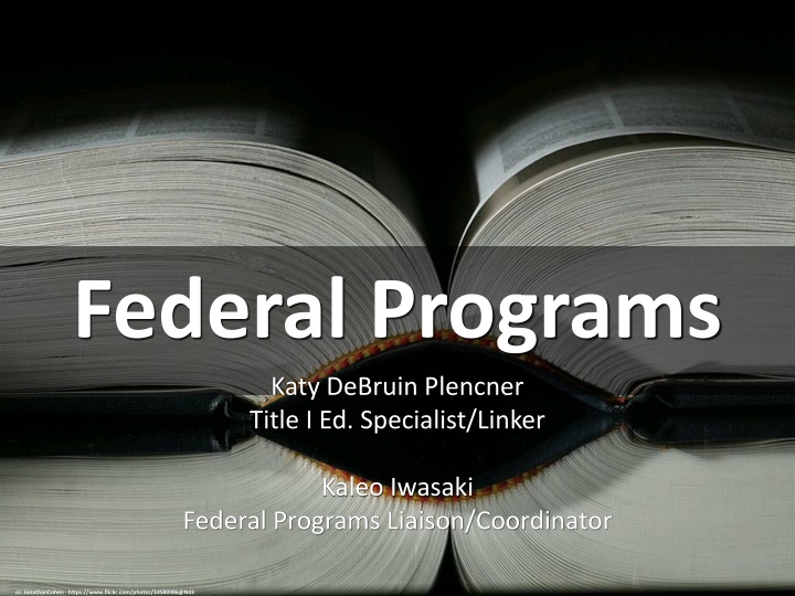 Federal Programs Overview - Provides Supplemental Funding for Education
