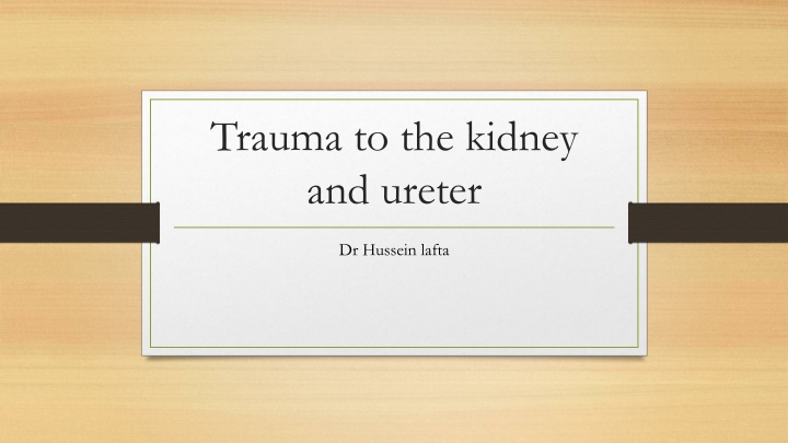 Trauma to Kidney and Ureter
