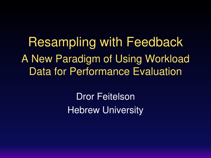 New Paradigm in Workload Data for Performance Evaluation