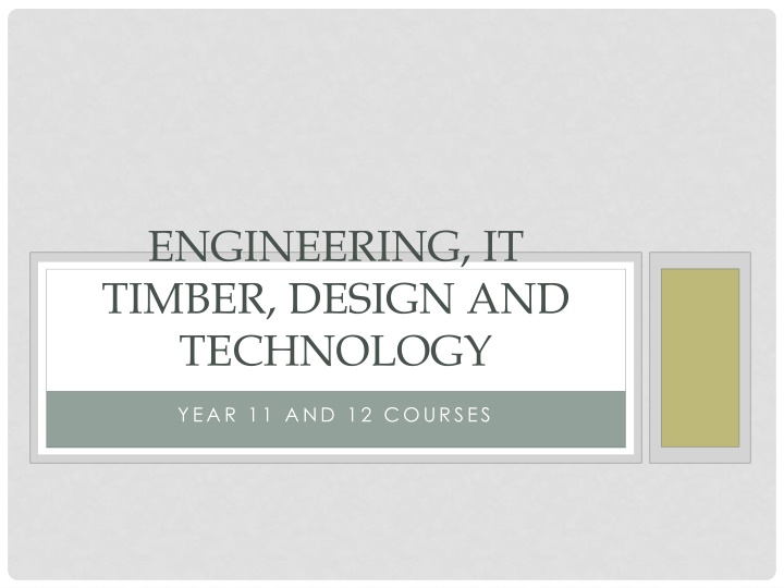 Engineering, IT, Timber, Design and Technology Courses for Year 11 and 12