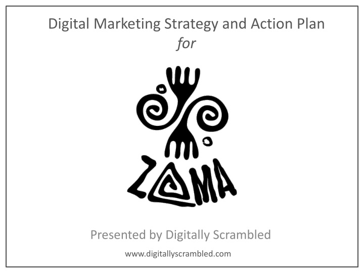 Digital Marketing Strategy and Action Plan for Zama Organics0
