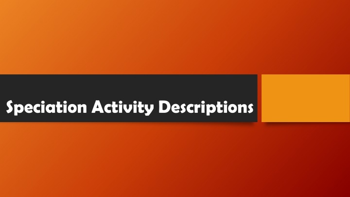 Speciation Activity Descriptions