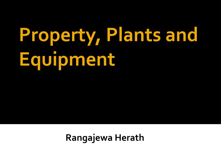 Property, Plants and Equipment