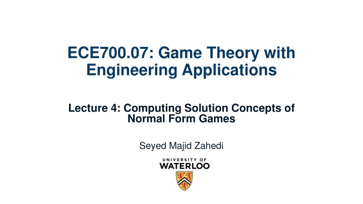 Computing Solution Concepts of Normal Form Games