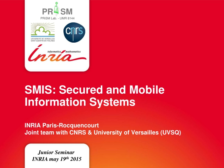 Secured and Mobile Information Systems on INRIA Paris-Rocquencourt