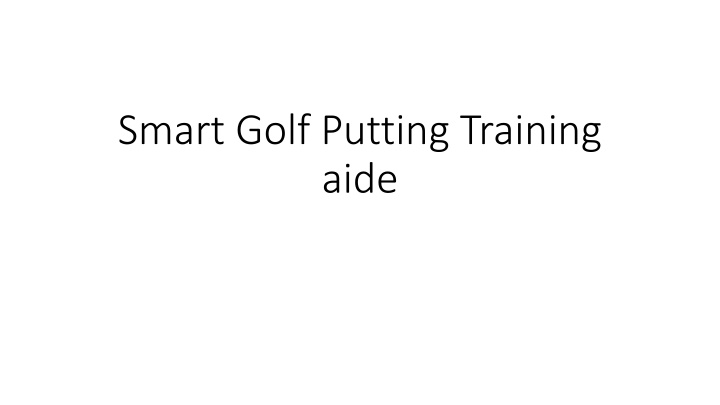 Smart Golf Putting Training Aide and Ball Tracking Software