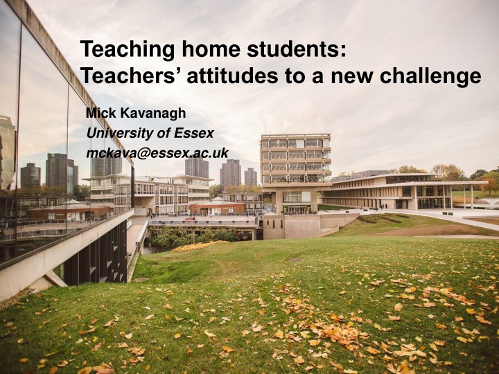 Teachers' Attitudes to a New Challenge: Understanding Home Students