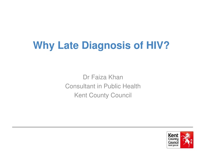 Why Late Diagnosis of HIV?