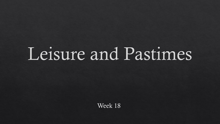 Leisure and Pastimes