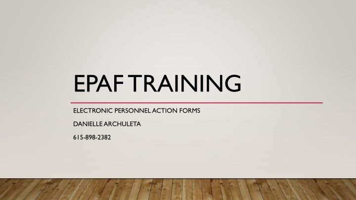 EPAF Training Overview for Personnel Actions
