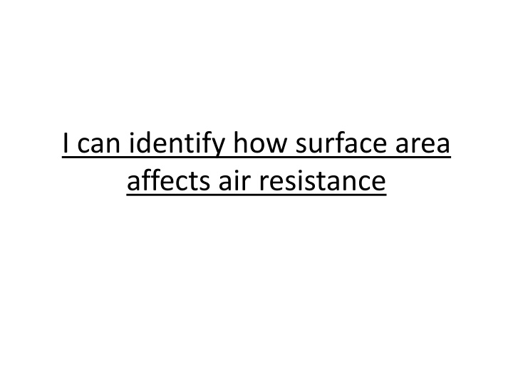 Air Resistance with Surface Area