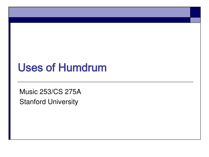 Uses of Humdrum