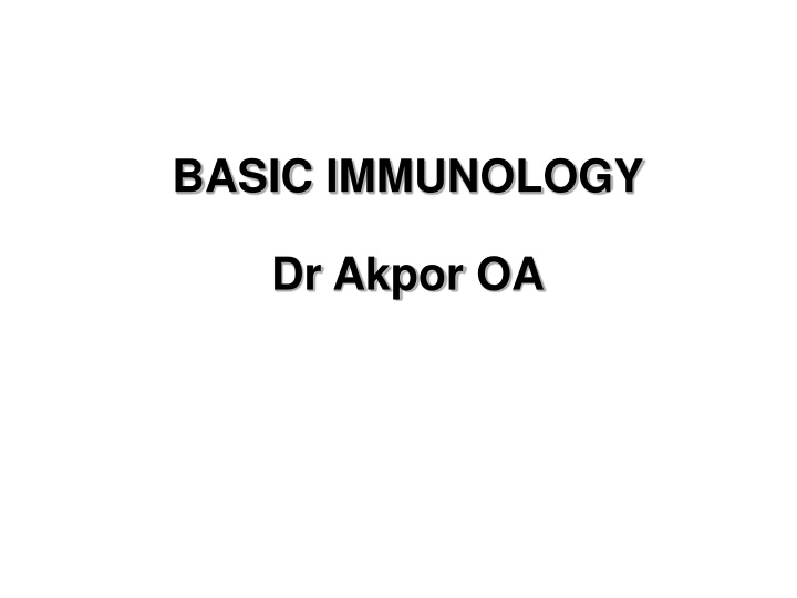 Basic Immunology by Dr. Akpor: Understanding the Immune System