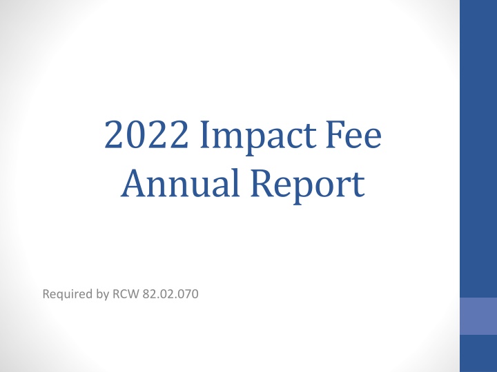 2022 Impact Fee Annual Report Summary