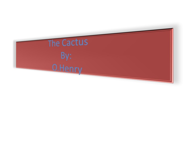 The Cactus: A Story of Impatience and Revelation