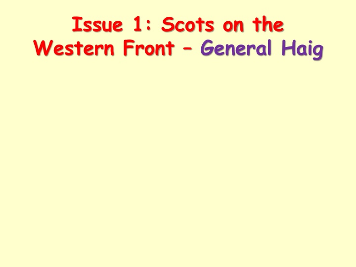 Scots on the Western Front: General Haig Controversy