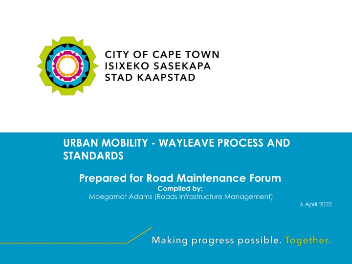Urban Mobility Wayleave Process and Standards Compiled by Moegamat Adams