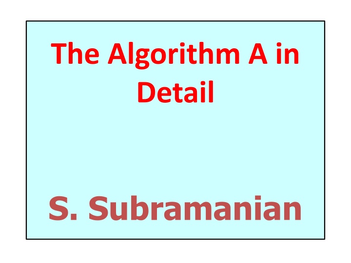 The Algorithm A in  Detail