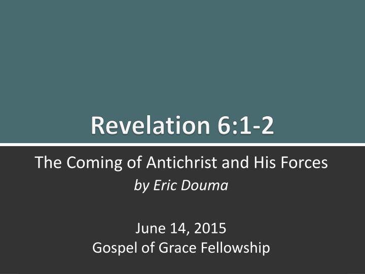 The Coming of Antichrist and His Forces