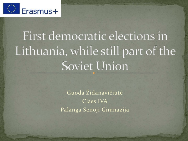 Historical Moments in Lithuania: First Democratic Elections and Independence Movement