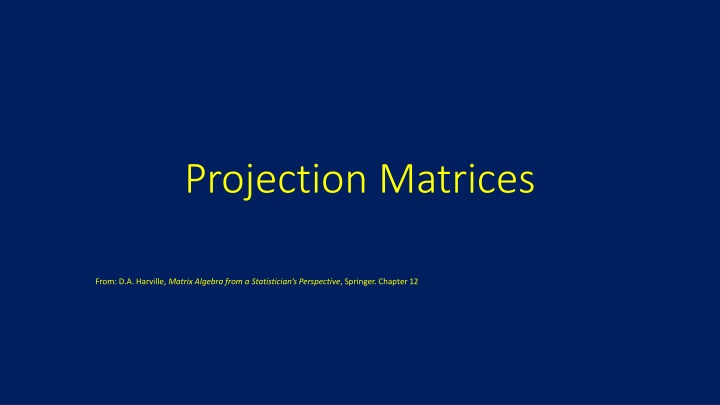 Projection Matrices
