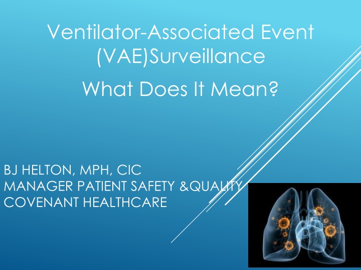 Ventilator-Associated Event Surveillance – Key Insights