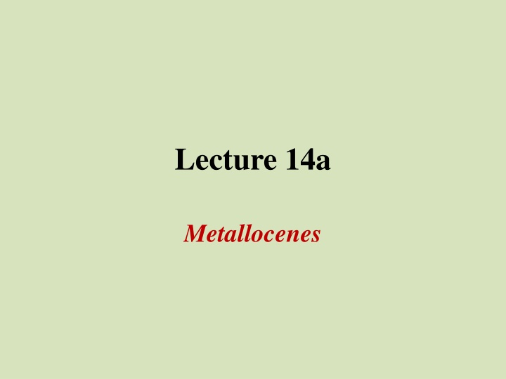 Metallocenes Synthesis and Reactivity in Transition Metals