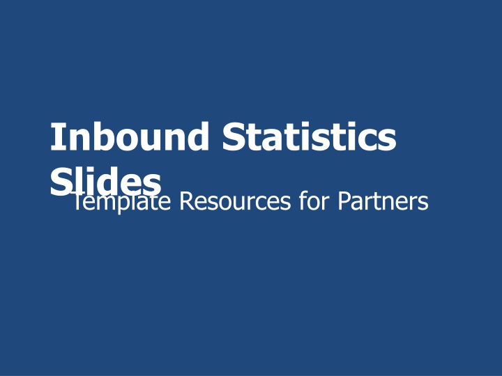 Inbound Statistics Slides