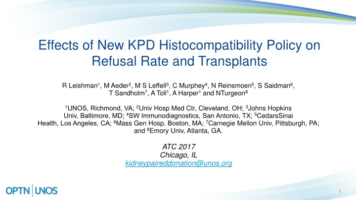 Effects of New KPD Histocompatibility Policy on  Refusal Rate and Transplants