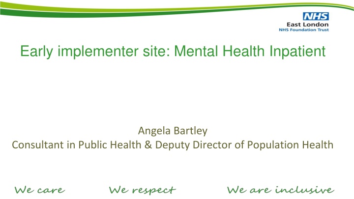 Early implementer site: Mental Health Inpatient