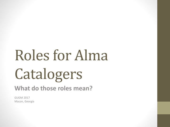 Roles for Alma Catalogers: Understanding Different Access Levels