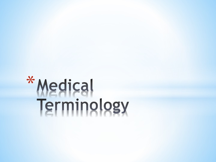 Medical Terminology: Common Prefixes and Roots