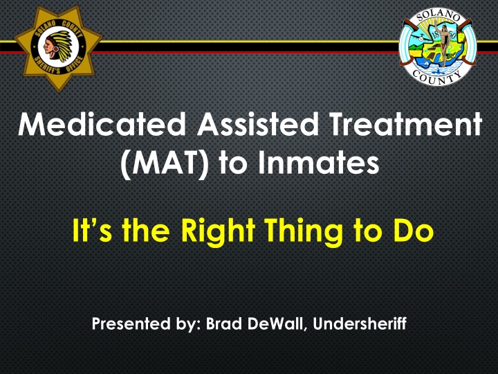 Medicated Assisted Treatment (MAT) in Solano County Jail