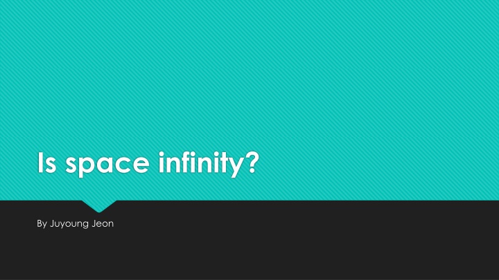 Is Space Infinity? Exploring the Boundless Universe