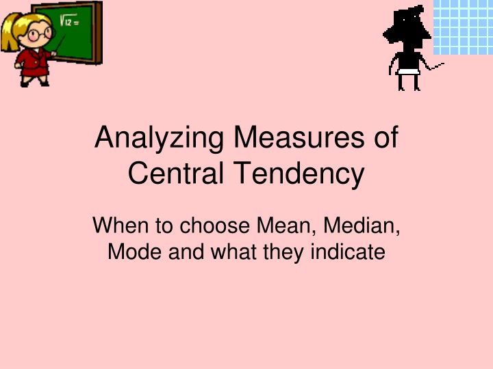 Choosing Measures of Central Tendency