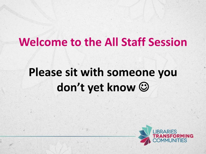 Welcoming All Staff Session - Building Connections and Collaboration