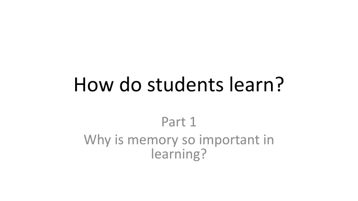 Importance of Memory in Learning