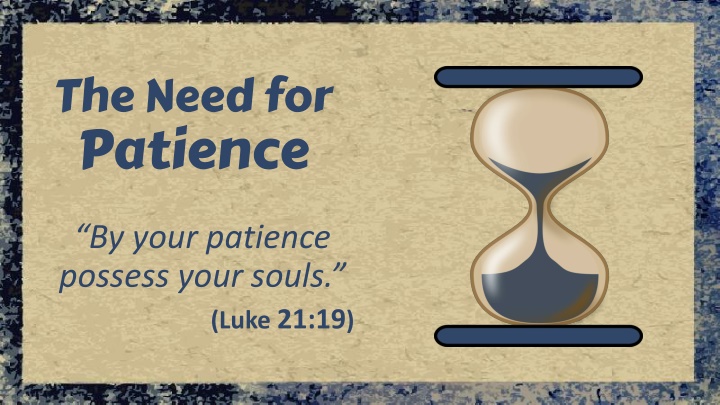 The Virtue of Patience: Endurance and Steadfastness in Trials