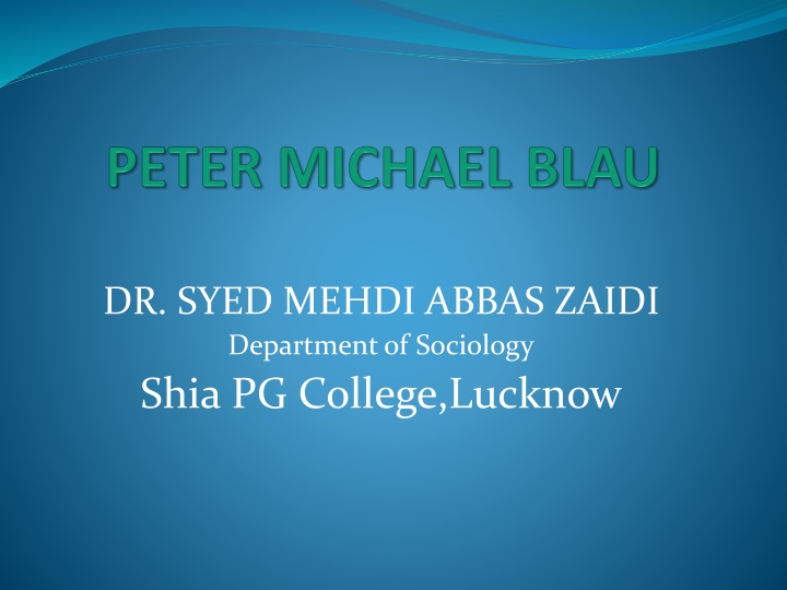 Sociological Contributions of Peter Blau and Social Exchange Theory