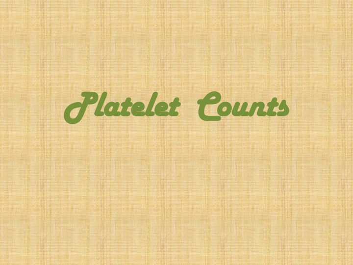 Platelet Counts and Interpretation of Results